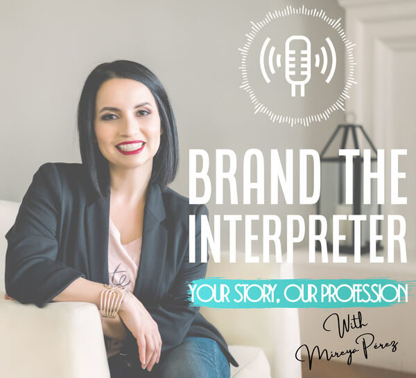 Brand the Interpreter: Podcast Feature